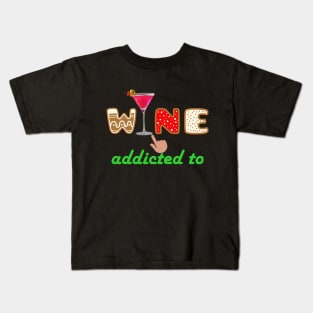 Addicted to Wine Kids T-Shirt